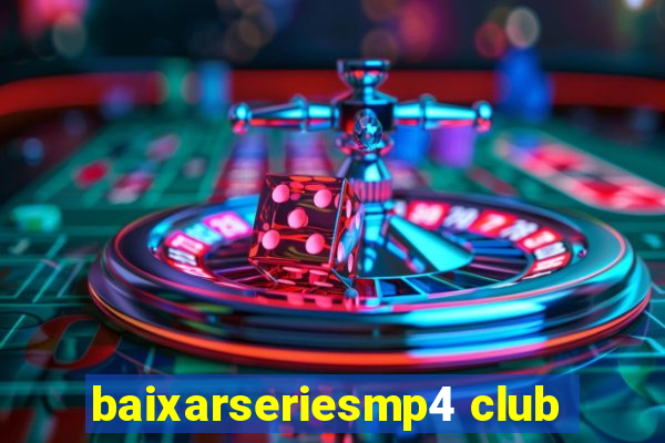 baixarseriesmp4 club